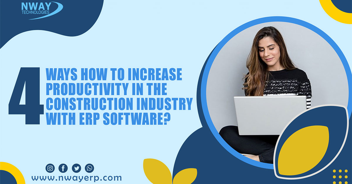 How to Increase Productivity in the Construction Industry with ERP Software?