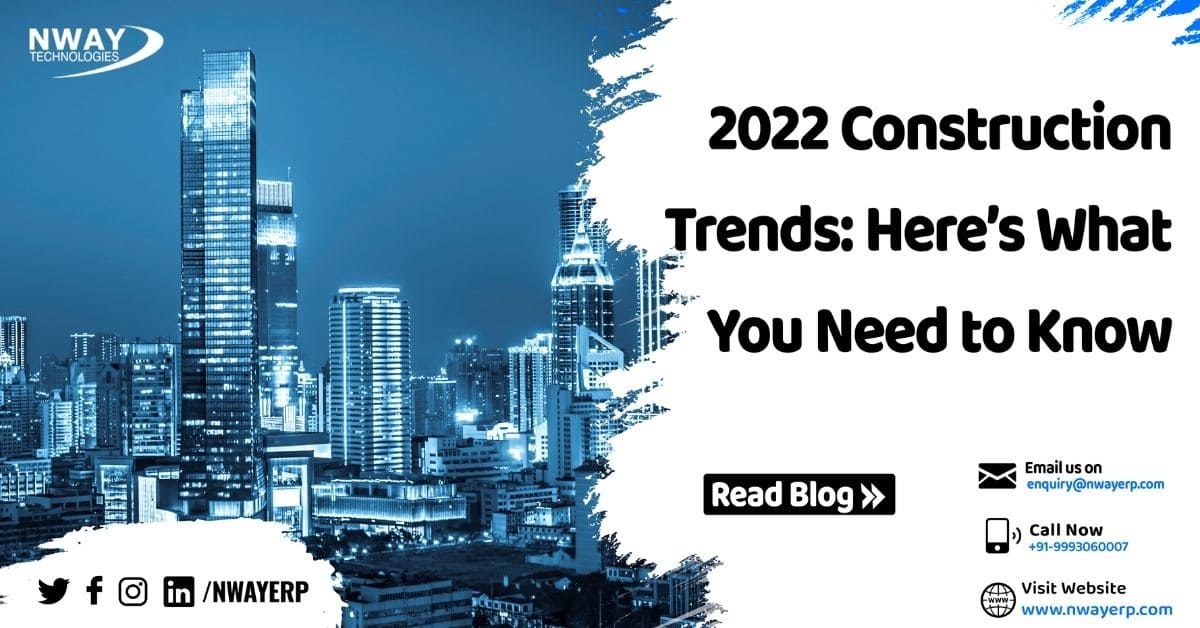 2022 Construction Trends: Here’s What You Need to Know