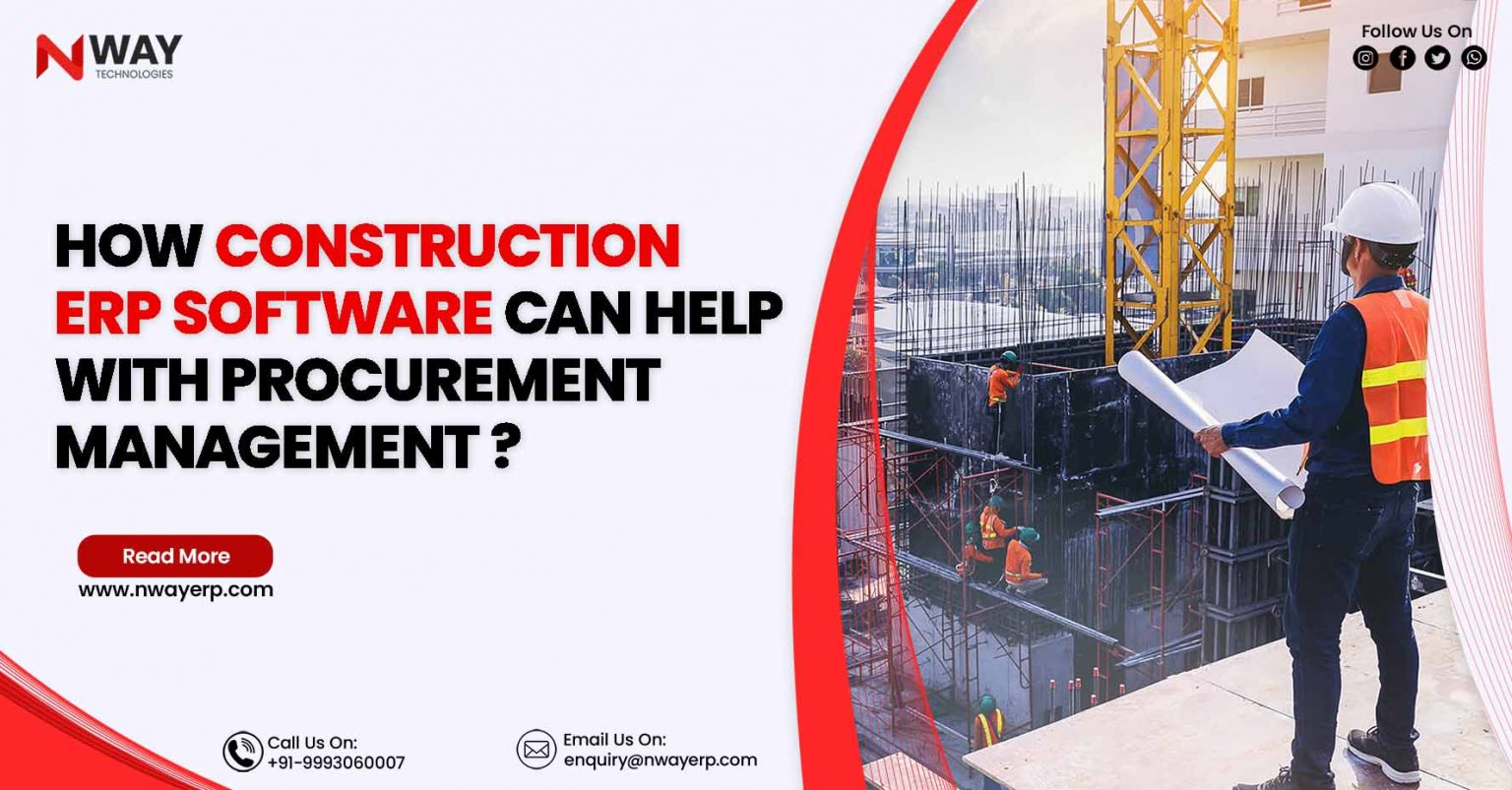Construction Procurement ERP Software: How NWAY ERP Software can help you