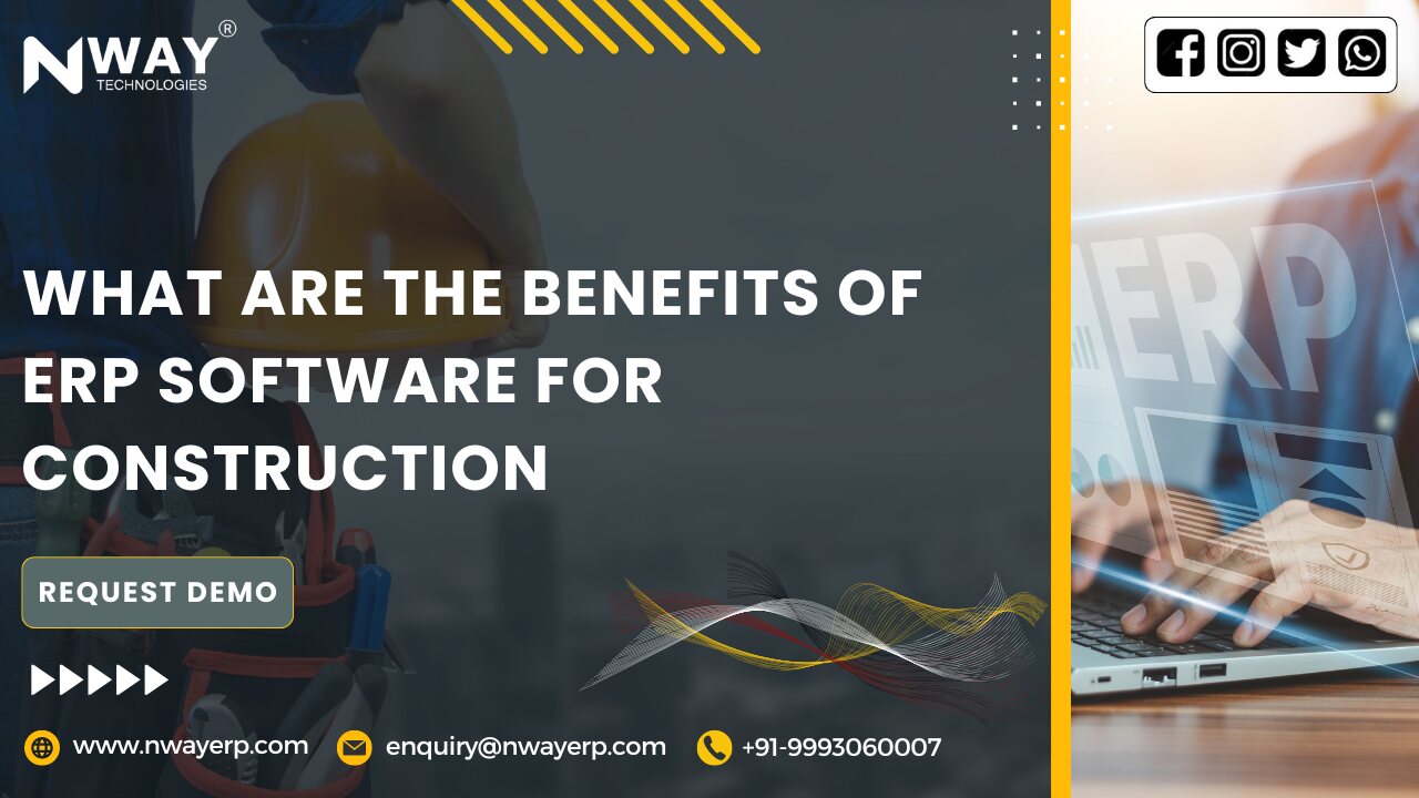 What Are The Benefits of ERP Software for Construction