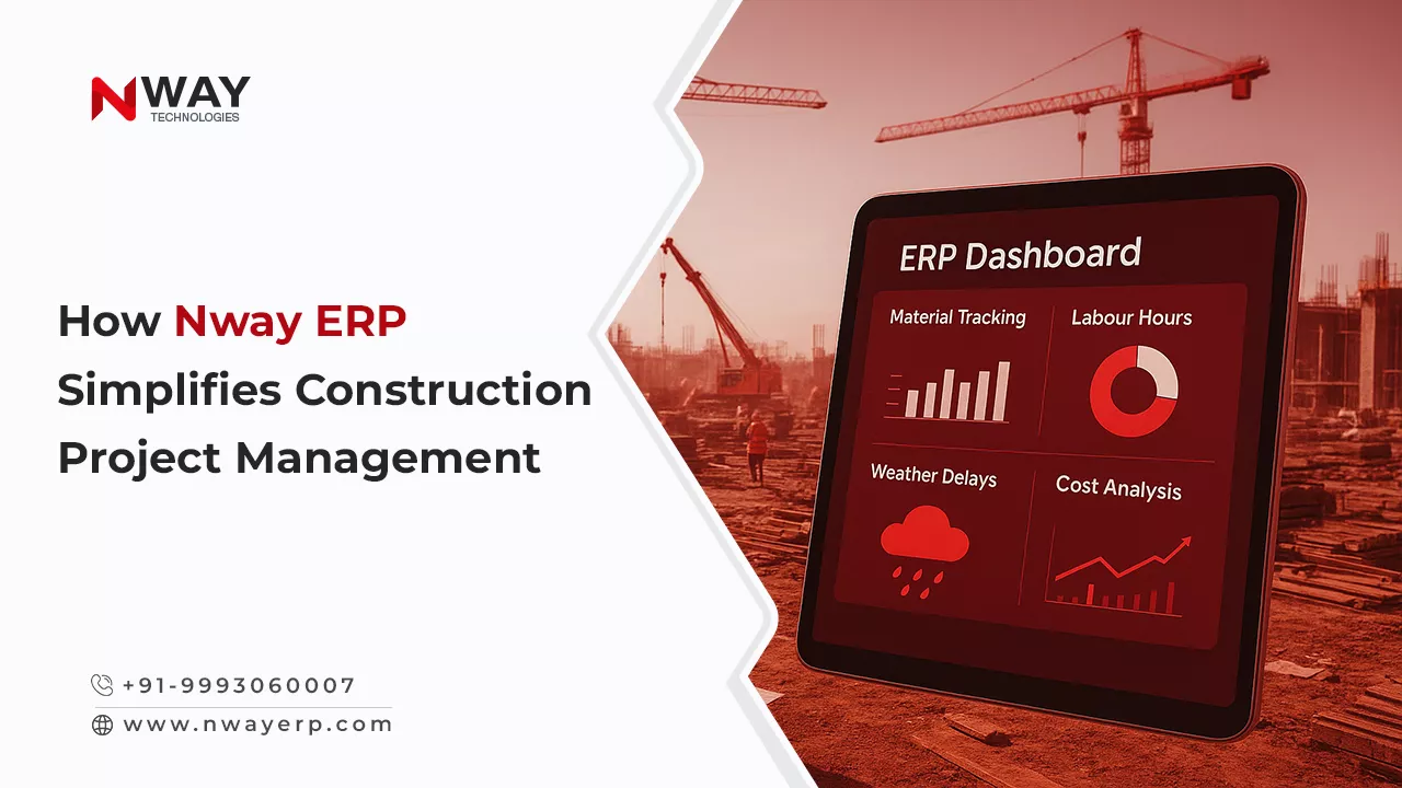 How Nway ERP Simplifies Construction Project Management